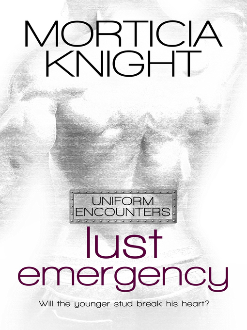 Title details for Lust Emergency by Morticia Knight - Available